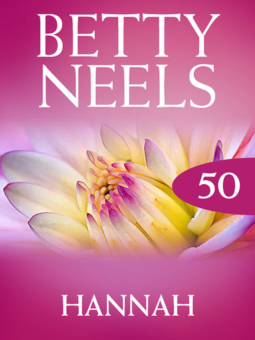 Title details for Hannah (Betty Neels Collection) by Betty Neels - Wait list
